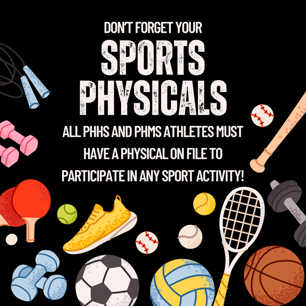 Graphic with the message "Don't Forget Your Sports Physicals" reminding PHHS and PHMS athletes that a physical must be on file to participate in sports, surrounded by various sports equipment illustrations.