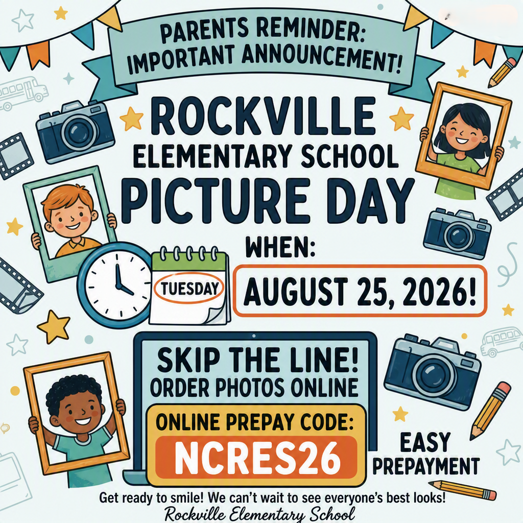 Rockville Elementary School Picture Day is Tuesday, August 25, 2026. Families can prepay online using code NCRES26.