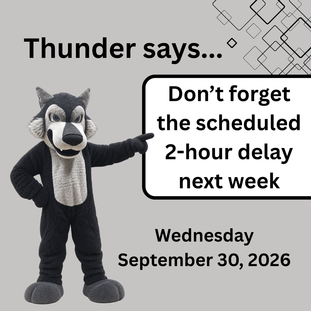 A gray graphic featuring a wolf mascot pointing to a white text box. The graphic announces a scheduled two-hour delay for Wednesday, September 30, 2026, and reminds viewers not to forget the delay.