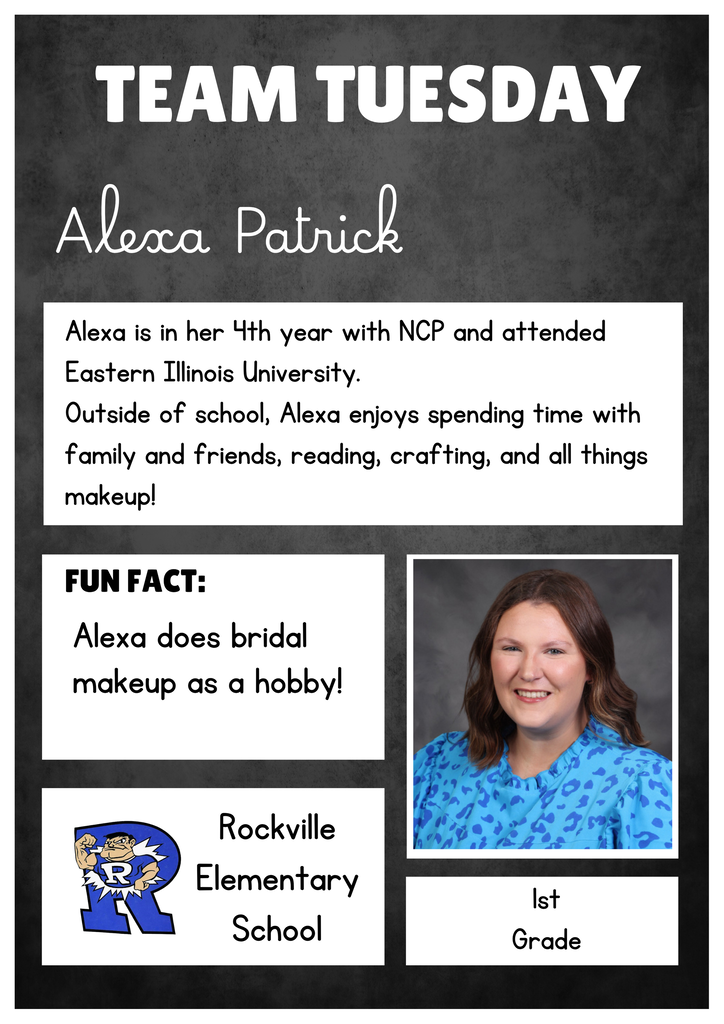 Team Tuesday graphic featuring Alexa Patrick. The graphic includes her portrait, name, and information stating that she is in her fourth year with North Central Parke and attended Eastern Illinois University. She enjoys spending time with family and friends, reading, crafting, and makeup. Her fun fact is that she does bridal makeup as a hobby. She is associated with Rockville Elementary School and is a first-grade staff member.