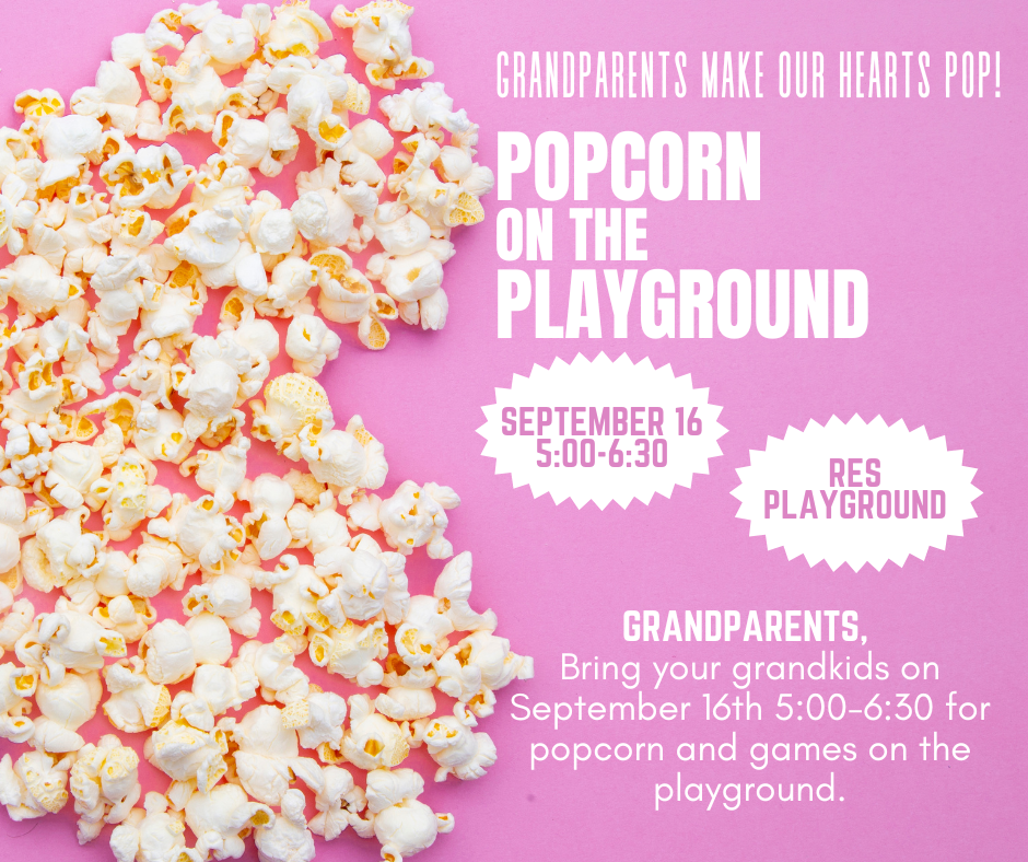 Pink graphic featuring popcorn and white text announcing “Popcorn on the Playground” for grandparents. The event is September 16 from 5:00–6:30 PM at the RES Playground, with popcorn and games for grandparents and grandkids.