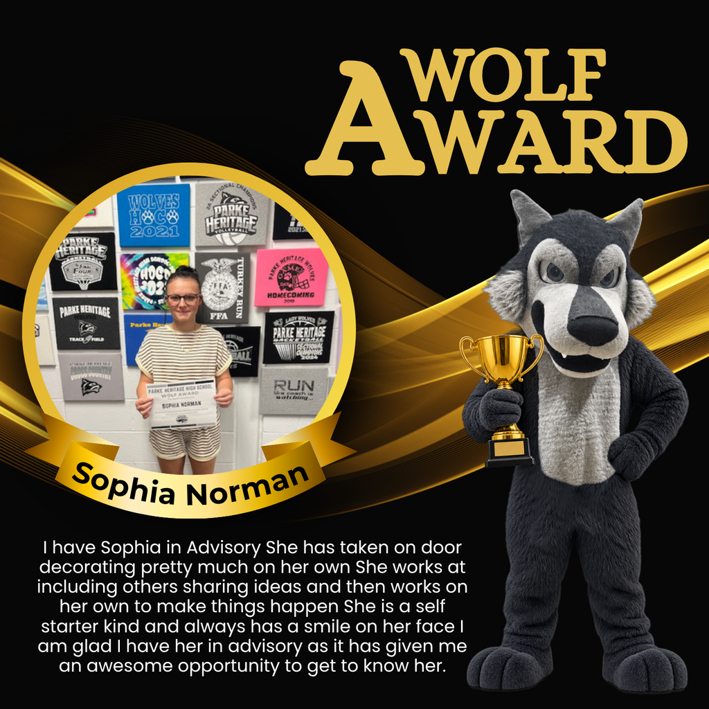 Graphic featuring a “Wolf Award” heading in large gold lettering on a black background with gold wave accents. A photo of Sophia Norman holding a Wolf Award certificate appears inside a gold circular frame. A wolf mascot holding a gold trophy stands on the right. Text recognizes Sophia for taking initiative with door decorating, sharing ideas with others, working independently, being a self-starter, and maintaining a positive attitude.