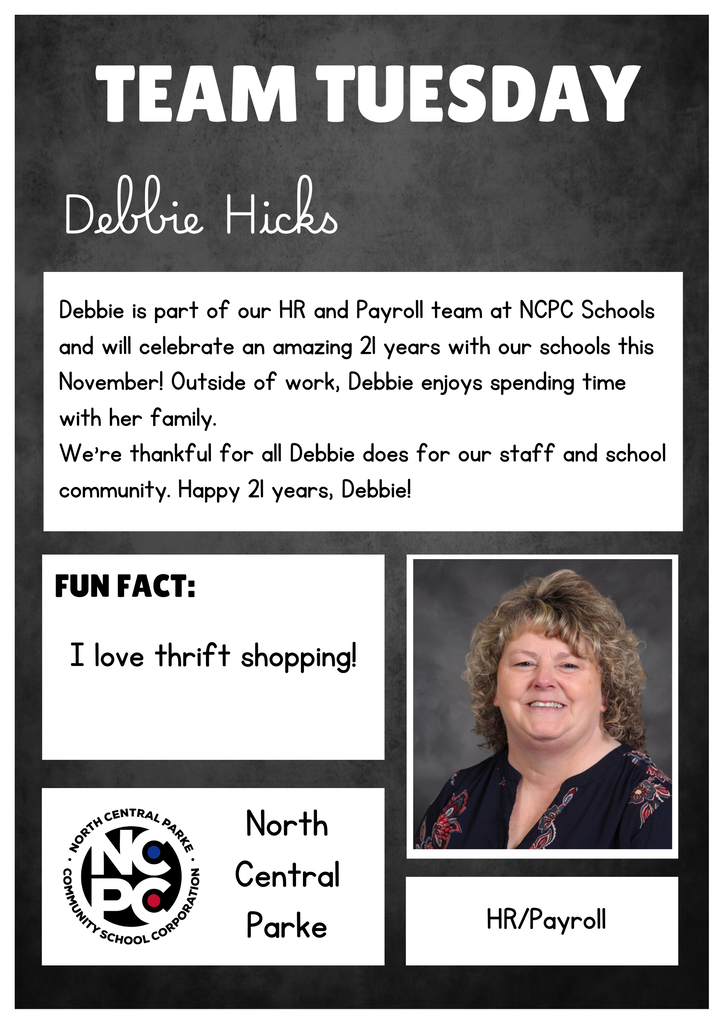 Graphic featuring the heading “Team Tuesday” and the name “Debbie Hicks.” The graphic states that Debbie is part of the HR and Payroll team at NCP Schools and will celebrate 21 years with the school in November. She enjoys spending time with her family. A fun fact says she loves thrift shopping. The graphic identifies her as HR/Payroll for North Central Parke and includes a professional portrait of Debbie.