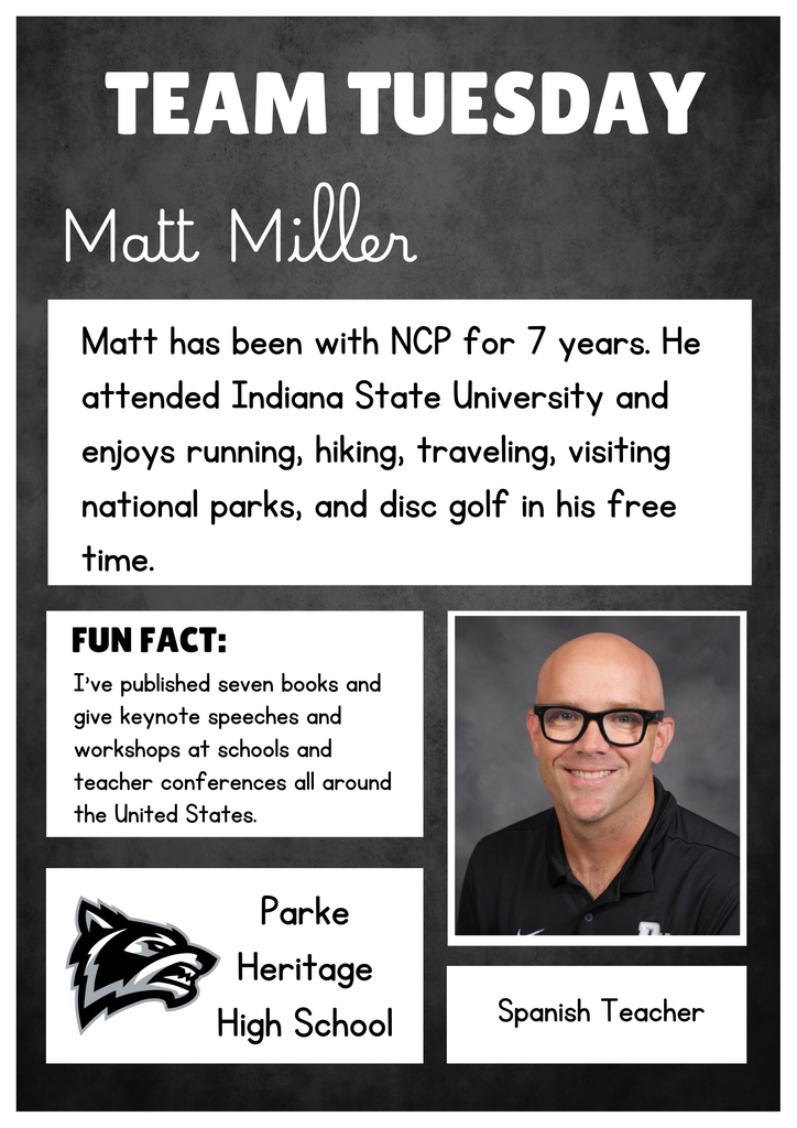 Graphic featuring the heading “Team Tuesday” and the name “Matt Miller.” The graphic states that Matt has been with NCP for seven years, attended Indiana State University, and enjoys running, hiking, traveling, visiting national parks, and playing disc golf. A fun fact says he has published seven books and gives keynote speeches and workshops at schools and teacher conferences around the United States. The graphic identifies him as a Spanish teacher at Parke Heritage High School and includes a professional portrait of Matt.