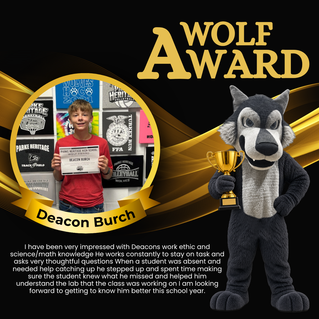 A Wolf Award graphic featuring Deacon Burch. Deacon is pictured holding a Wolf Award certificate while wearing a red shirt. The design has a black background with flowing gold accents, a large gold “WOLF AWARD” heading, a gold ribbon around Deacon’s photo with his name, and the Parke Heritage wolf mascot holding a trophy. White text at the bottom recognizes Deacon for his work ethic, science and math knowledge, staying on task, asking thoughtful questions, and helping a classmate catch up on missed work.