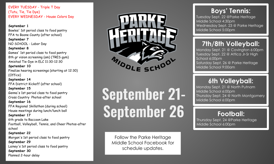 Graphic for Parke Heritage Middle School featuring the school logo in the center and a weekly schedule for September 21–26. The left side lists school activities and events, including food pantry collections, FFA activities, screenings, photos, and a planned two-hour delay. The right side lists athletic schedules for boys’ tennis, 7th/8th grade volleyball, 6th grade volleyball, and football, with dates, opponents, locations, and start times. The graphic also notes Triple T Day every Tuesday and House Colors Day every Wednesday and encourages families to follow the Parke Heritage Middle School Facebook page for schedule updates.