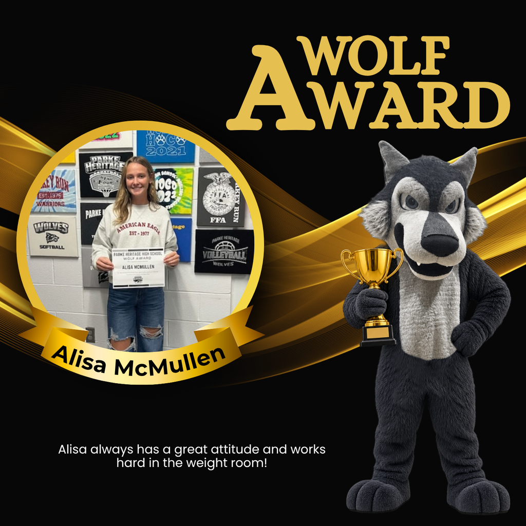 Graphic announcing a Wolf Award for Alisa McMullen. The design has a black background with gold flowing lines, gold “Wolf Award” lettering, and a Parke Heritage wolf mascot holding a gold trophy. A circular photo shows Alisa McMullen holding her Wolf Award certificate. Text at the bottom reads: “Alisa always has a great attitude and works hard in the weight room!”