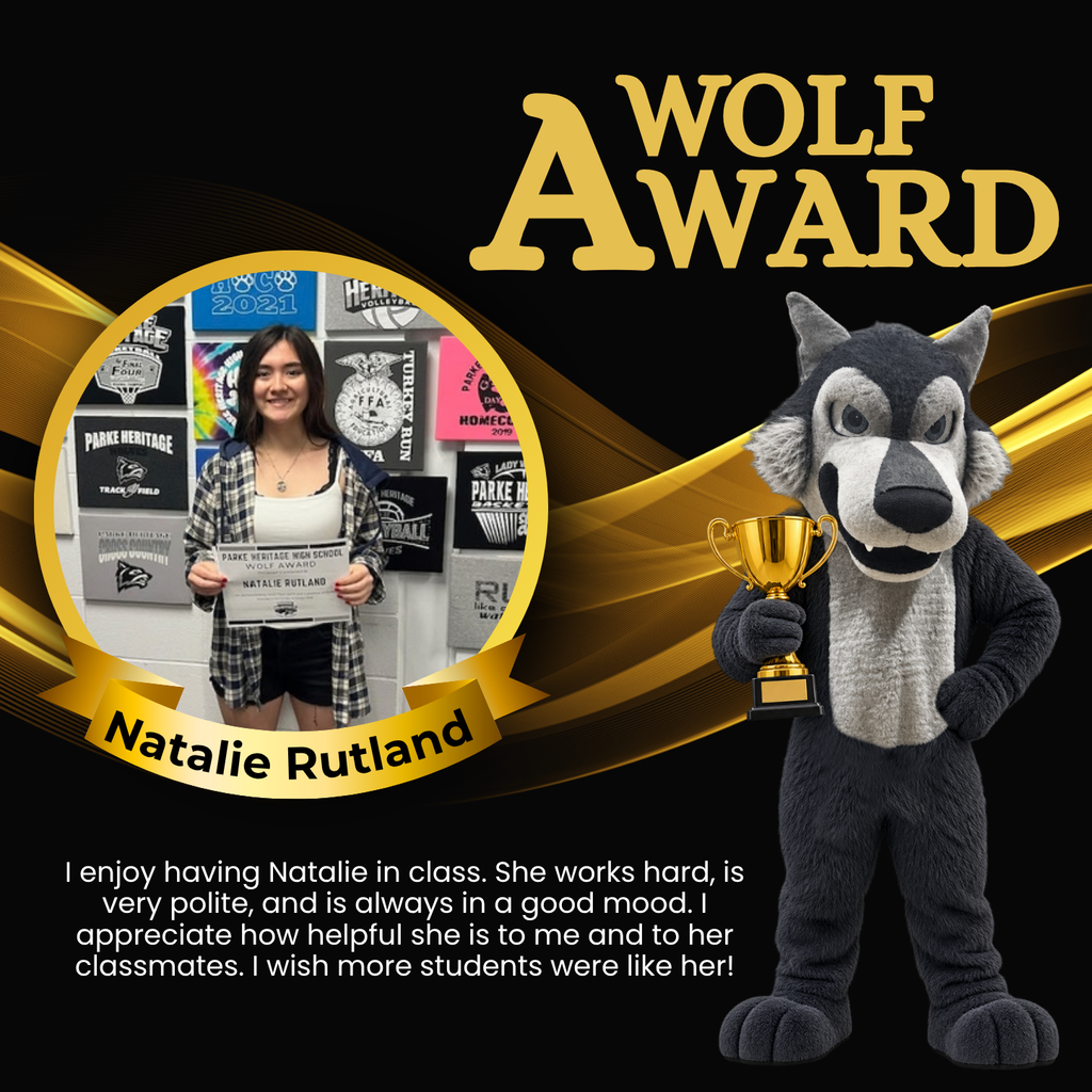Graphic announcing a Wolf Award for Natalie Rutland. The design features a black background with gold flowing lines, gold “Wolf Award” lettering, and a Parke Heritage wolf mascot holding a gold trophy. A circular photo shows Natalie Rutland holding her Wolf Award certificate. Text at the bottom highlights that Natalie works hard, is polite, maintains a positive attitude, and is helpful to her teacher and classmates.