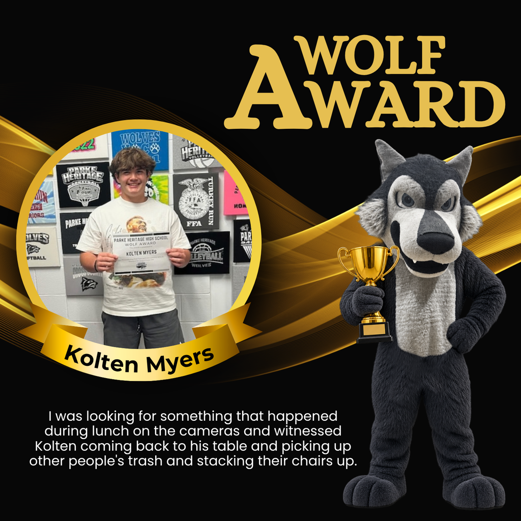 Graphic announcing a Wolf Award for Kolten Myers. The design features a black background with gold flowing lines, gold “Wolf Award” lettering, and a Parke Heritage wolf mascot holding a gold trophy. A circular photo shows Kolten Myers holding his Wolf Award certificate. Text at the bottom explains that Kolten was observed picking up other students’ trash and stacking their chairs after lunch.