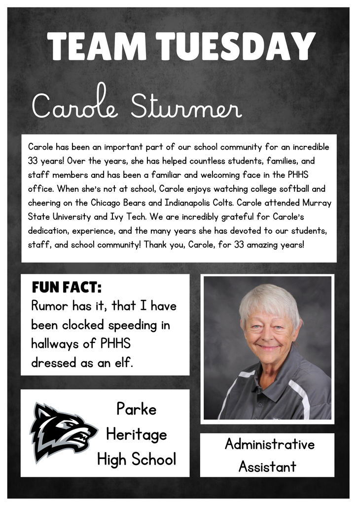 A Team Tuesday staff spotlight graphic featuring Carole Sturmer. The graphic has a dark gray textured background with large white “TEAM TUESDAY” text at the top and Carole Sturmer’s name in a script-style font. A white text box highlights Carole’s 33 years as an important member of the school community and her work helping students, families, and staff in the Parke Heritage High School office. It notes that she enjoys watching college softball and cheering for the Chicago Bears and Indianapolis Colts and attended Murray State University and Ivy Tech. A “Fun Fact” box shares that she has reportedly been clocked speeding through the PHHS hallways dressed as an elf. A professional portrait of Carole appears on the right, with labels identifying her as an Administrative Assistant. The Parke Heritage High School name and wolf logo appear at the bottom.