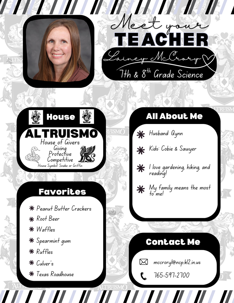 A teacher introduction graphic featuring Lainey McCrory, 7th and 8th Grade Science teacher. The design has a white and light gray background with decorative patterns, black borders, and black-and-white accents. A portrait of Lainey appears in the upper left. The graphic introduces her as a teacher and includes her name and teaching assignment. Additional sections highlight her house, Altruismo, and its house symbol, a snake or griffin. An “All About Me” section shares that her husband is Qynn, her children are Cobie and Sawyer, and she enjoys gardening, hiking, and reading. It also notes that her family means the most to her. A favorites section lists peanut butter crackers, root beer, waffles, spearmint gum, Ruffles, Culver’s, and Texas Roadhouse. The contact section provides her school email address and phone number.
