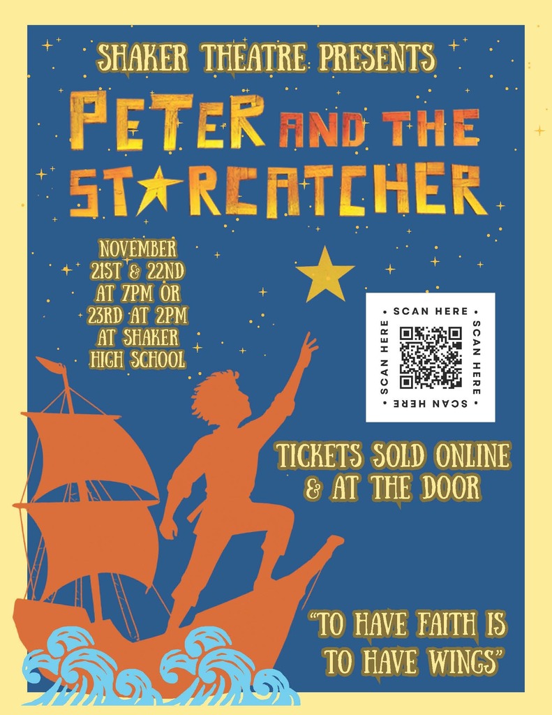 Shaker High School is excited to present Peter and the Starcatcher on Nov. 21 and 22 at 7 p.m., and Nov. 23 at 2 p.m. at SHS auditorium.  Tickets are available online and at the door. Scan the QR code to purchase your tickets today!
