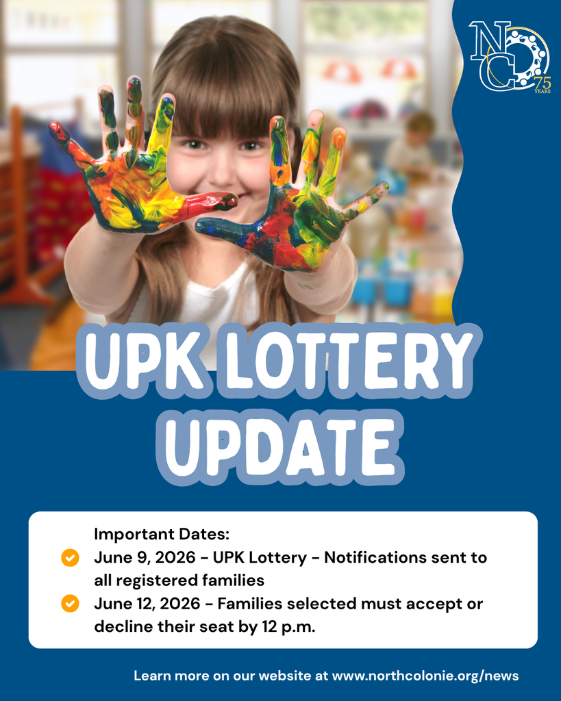 upk lottery update Important Dates: June 9, 2026 - UPK Lottery - Notifications sent to all registered families June 12, 2026 - Families selected must accept or decline their seat by 12 p.m.  Learn more on our website at www.northcolonie.org/news