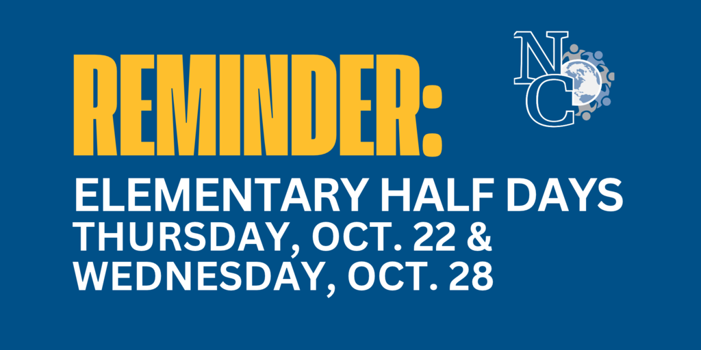 Reminder elementary half days Thursday, oct. 22 &  Wednesday, Oct. 28