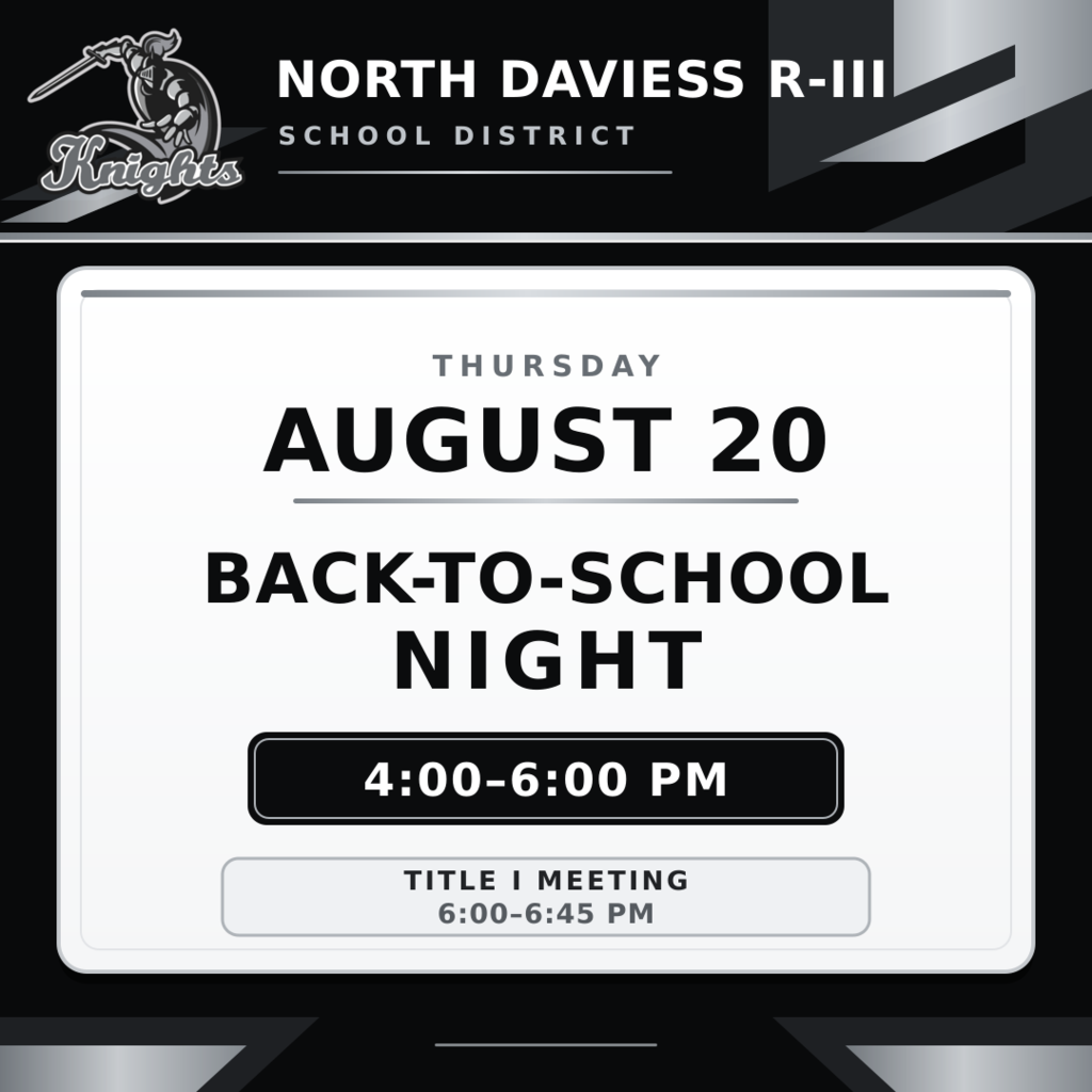 August 20th, Back to School Night, 4:00-6:00pm, Title 1 meeting 6:00pm to 6:45pm
