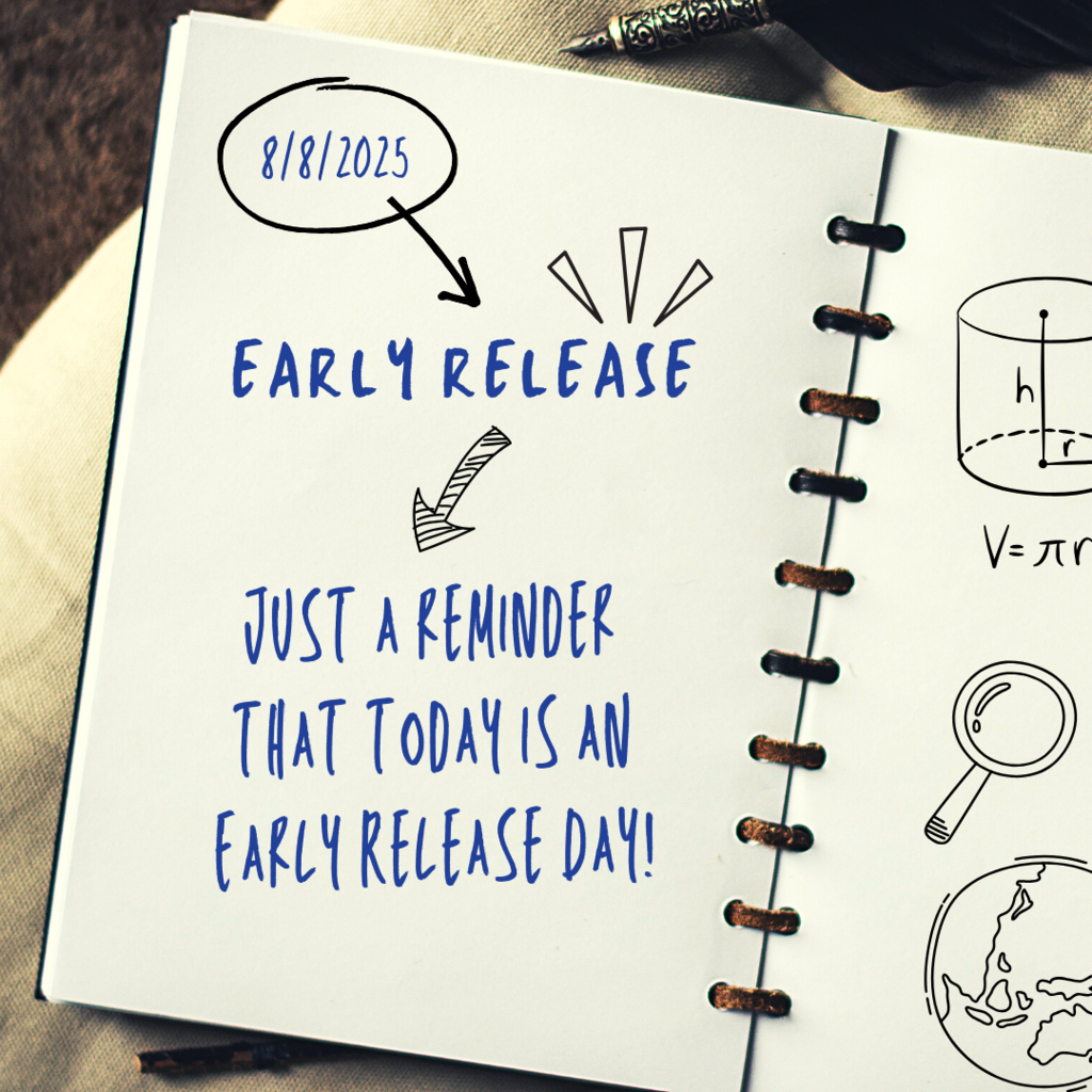 Friday, August 8 - Early Release Day