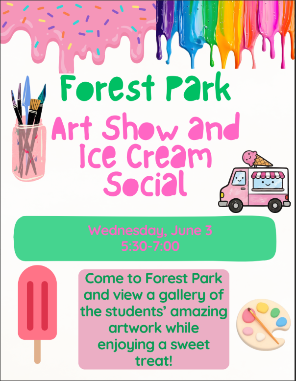 An event poster features paint splashes, brushes, an ice cream truck, and a popsicle. Text reads "Forest Park Art Show and Ice Cream Social, June 3, 5:30-7:00."