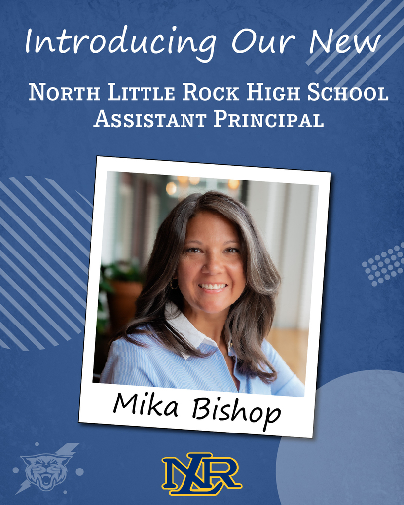 Graphic reads, "introducing our new North Little Rock High School Assistant Principle, Mika Bishop"