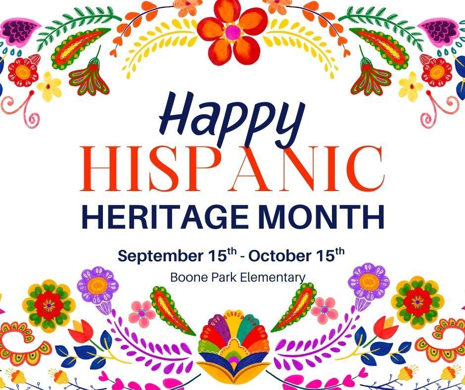Happy Hispanic Heritage Month to all of our students, families, and staff!  We honor and celebrate the rich cultures, traditions, and contributions you bring to our community.   #EveryLearnerEveryDay #TheBooneParkWay