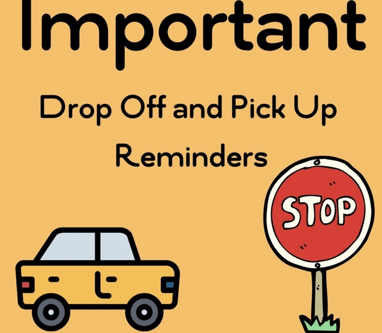 important drop off and pick up reminders