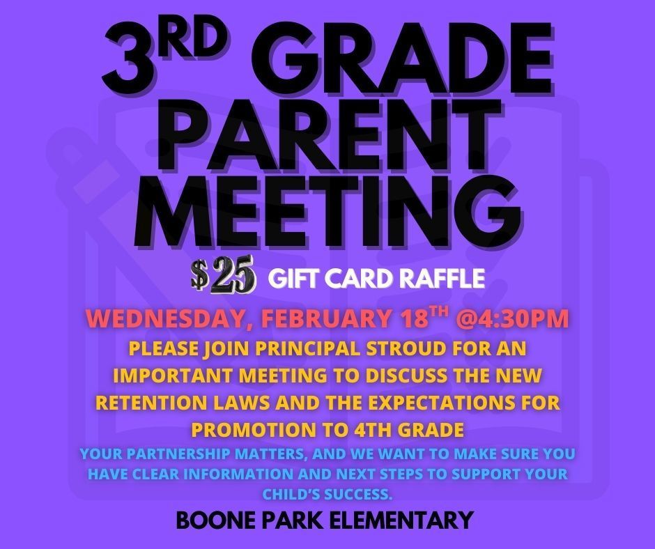 ATTENTION 3RD GRADE PARENTS AND FAMILIES:  Retention meeting on Wednesday, February 18TH @4:30PM   It is VERY IMPORTANT that you are in attendance. Please join Principal Stroud for an important meeting to discuss the new retention laws and the expectations for promotion to 4th grade.   There will be a $25 gift care raffle!   If you have any questions, please call the office at 501-340-5160.