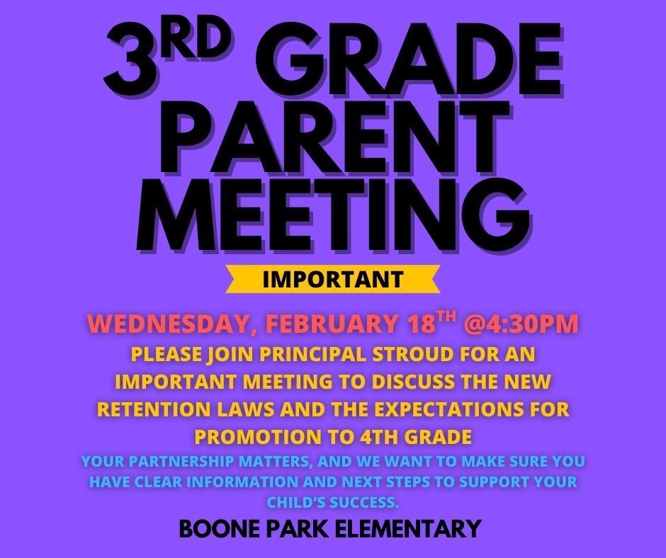 ATTENTION 3RD GRADE PARENTS AND FAMILIES:  Retention meeting on Wednesday, February 18TH @4:30PM   It is VERY IMPORTANT that you are in attendance. Please join Principal Stroud for an important meeting to discuss the new retention laws and the expectations for promotion to 4th grade.   There will be a $25 gift care raffle!   If you have any questions, please call the office at 501-340-5160.