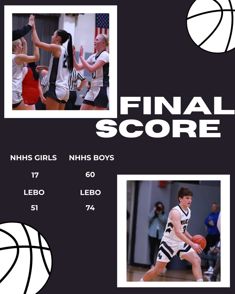 Final scores of the NHHS vs Lebo games! The wildcats pushed through and played their best despite the outcomes. The next games are January 20th at Olpe.