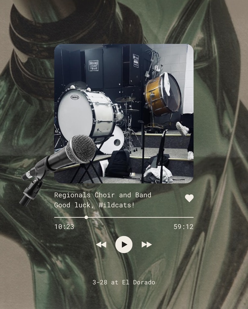 Choir and Band are heading to El Dorado tomorrow, as they compete at the regional Choir and Band competition. Good luck, Wildcats!