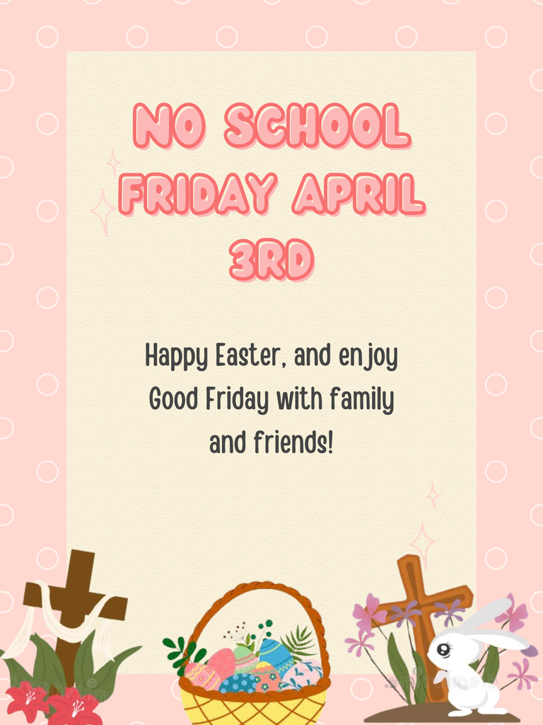No school Friday April 3rd
