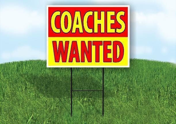 Coaches Wanted Yard Sign