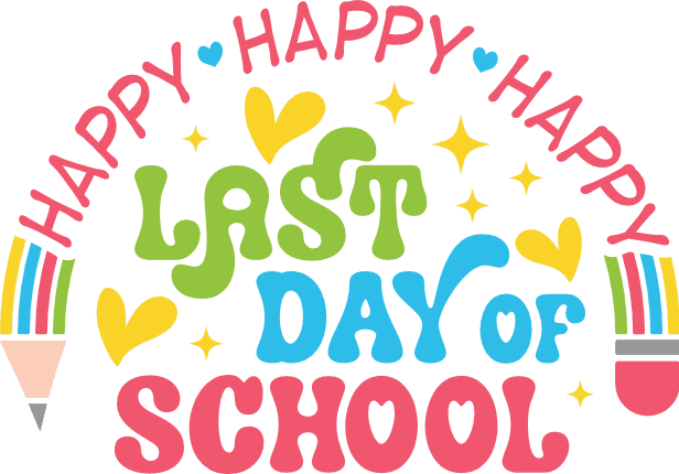Happy Last Day of School