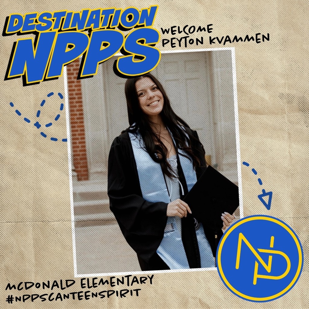 Destination NPPS Welcome Peyton Kvammen to McDonald Elementary #NPPSCanteenSpirit with NP logo