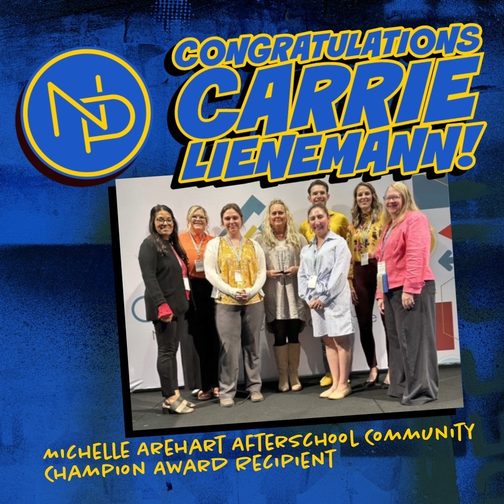 Congratulation Carrie Lienemann! Michelle Arehart Afterschool Community Champion Award Recipient