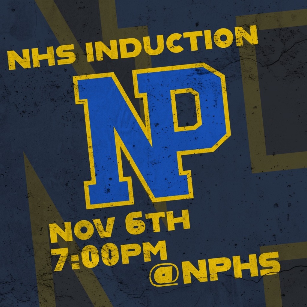 NP Logo that says NHS Induction Nov 6th, 7:00pm @ NPHS
