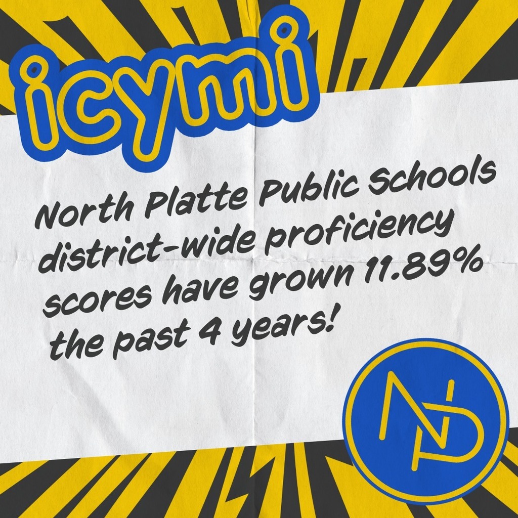 icymi North Platte Public Schools district-wide proficiency scores have grown 11.89& the past 4 years! NP logo in bottom right corner.