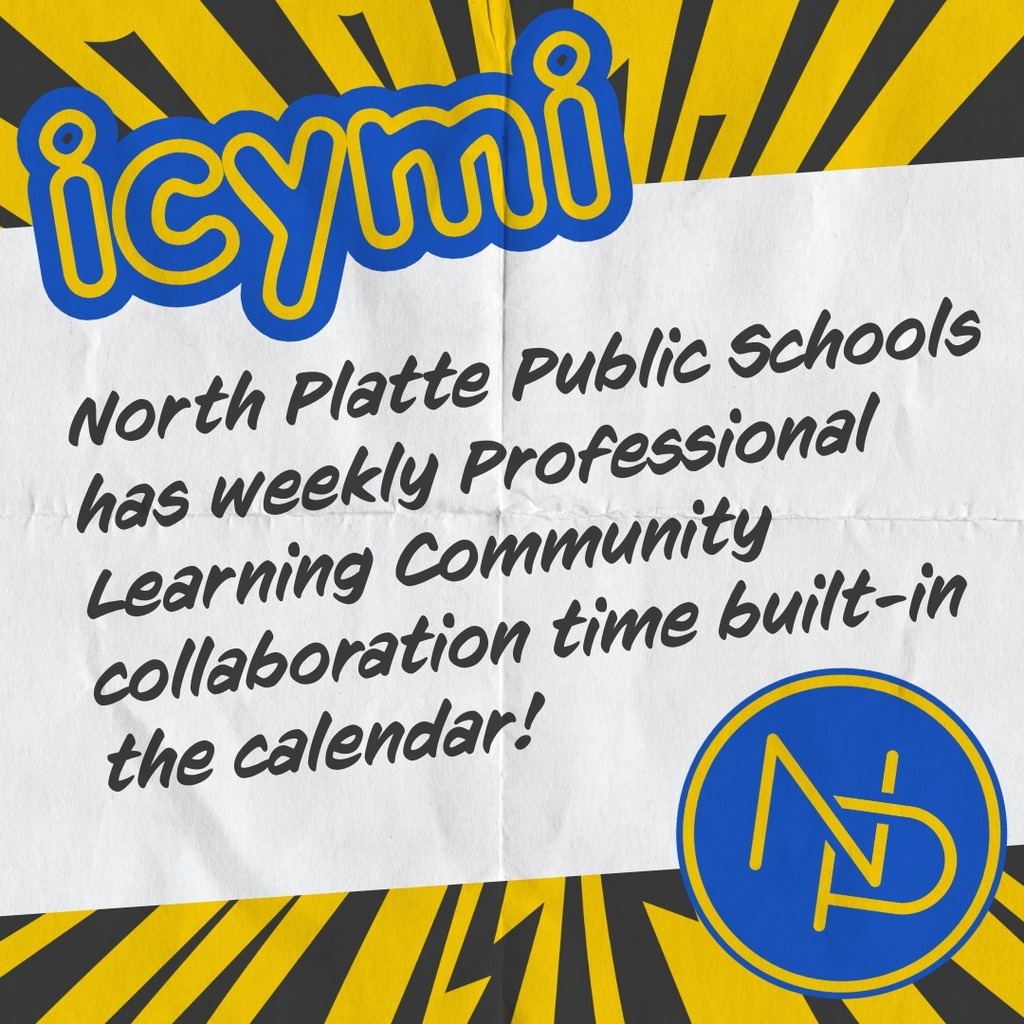 icymi North Platte Public Schools has weekly Professional Learning Community collaboration time built-in the calendar! NP logo in bottom right corner.