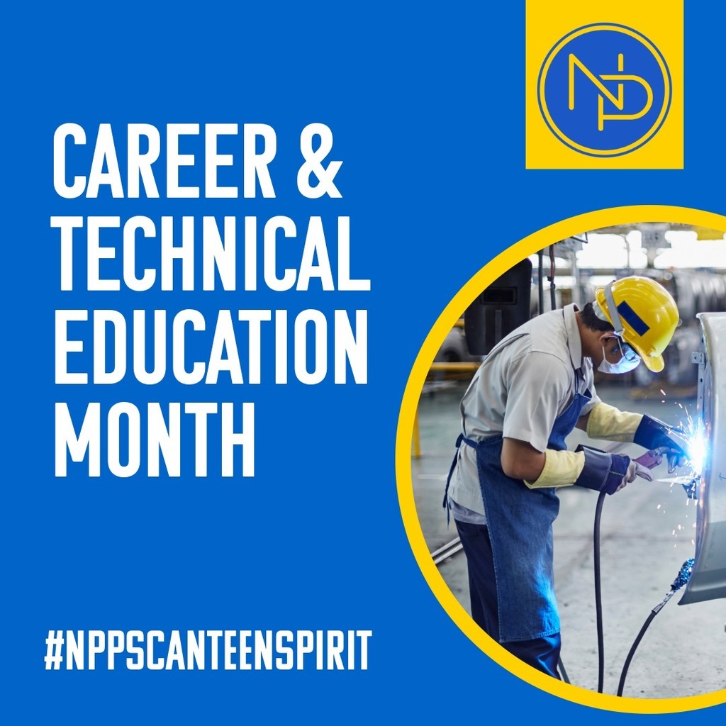 Career and Technical Education Month #NPPSCanteenSpirit