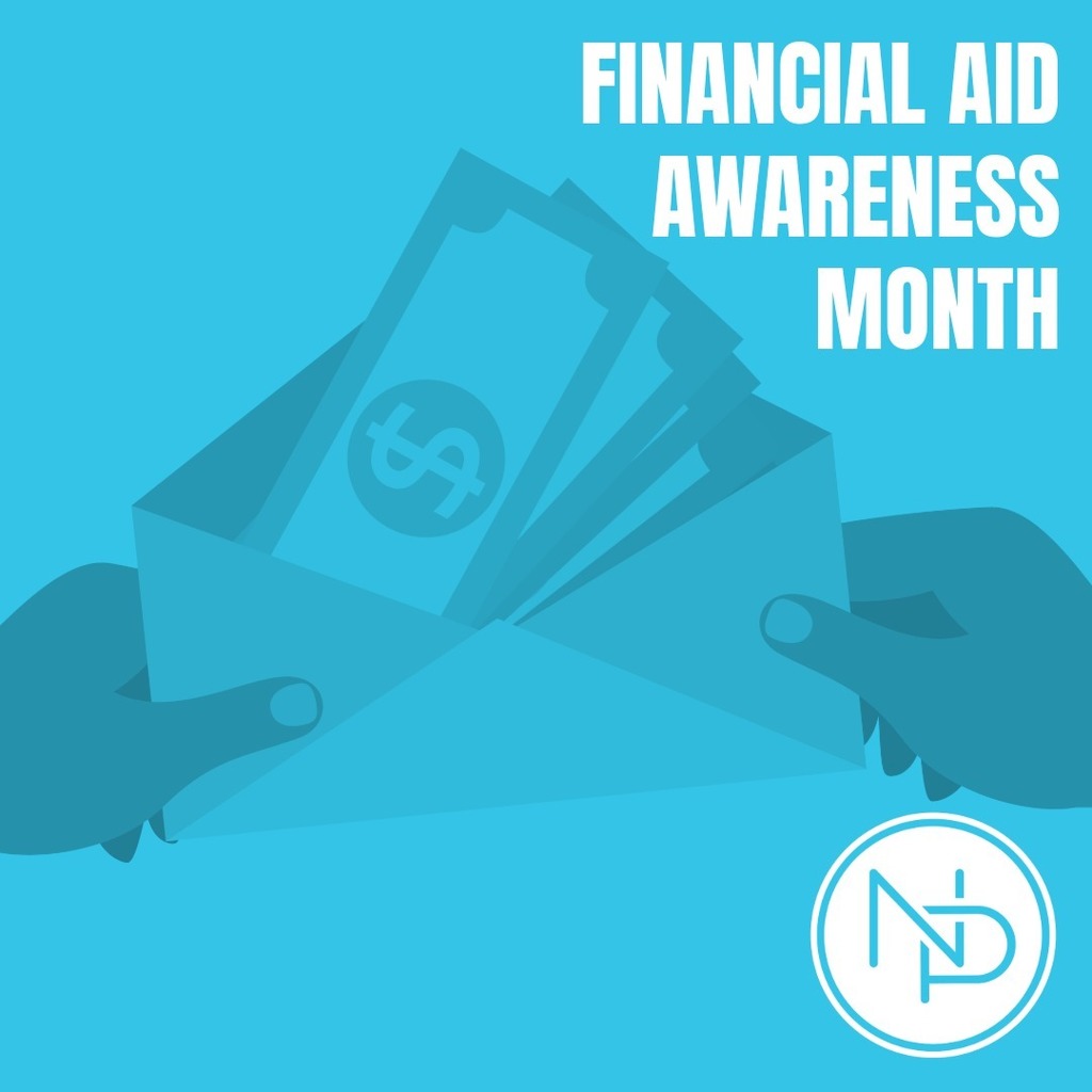 Image of envelope and money with text that reads financial aid awareness month and the NP logo.