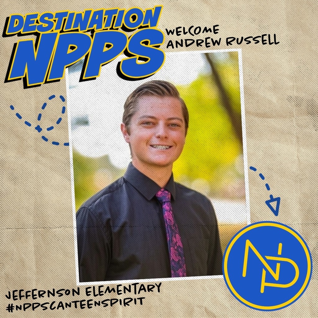 Destination NPPS Welcome Andrew Russell Jefferson Elementary #NPPSCanteenSpirit