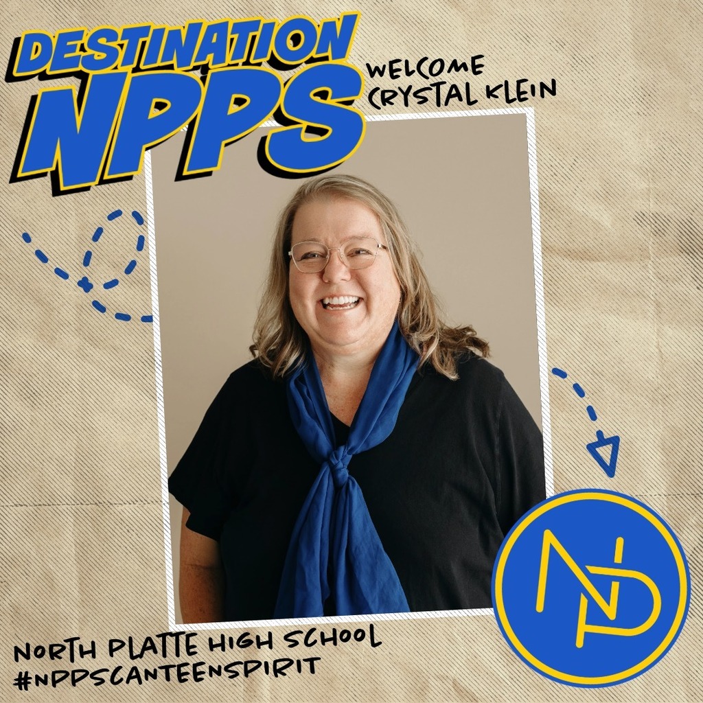 A map with dotted arrow pointing to the blue and gold interlocking NP logo and text that reads: Destination NPPS. Welcome Crystal Klein! North Platte High School #NPPSCanteenSpirit. Crystal Klein is pictured on the graphic.