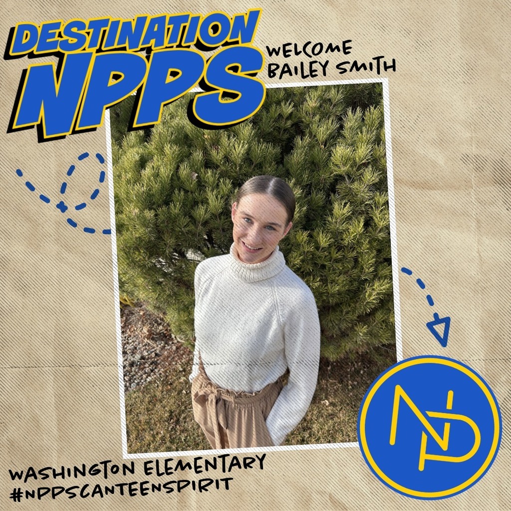 A map with dotted arrow pointing to the blue and gold interlocking NP logo and text that reads: Destination NPPS. Welcome Bailey Smith. Washington Elementary #NPPSCanteenSpirit. Bailey Smith is pictured on the graphic.