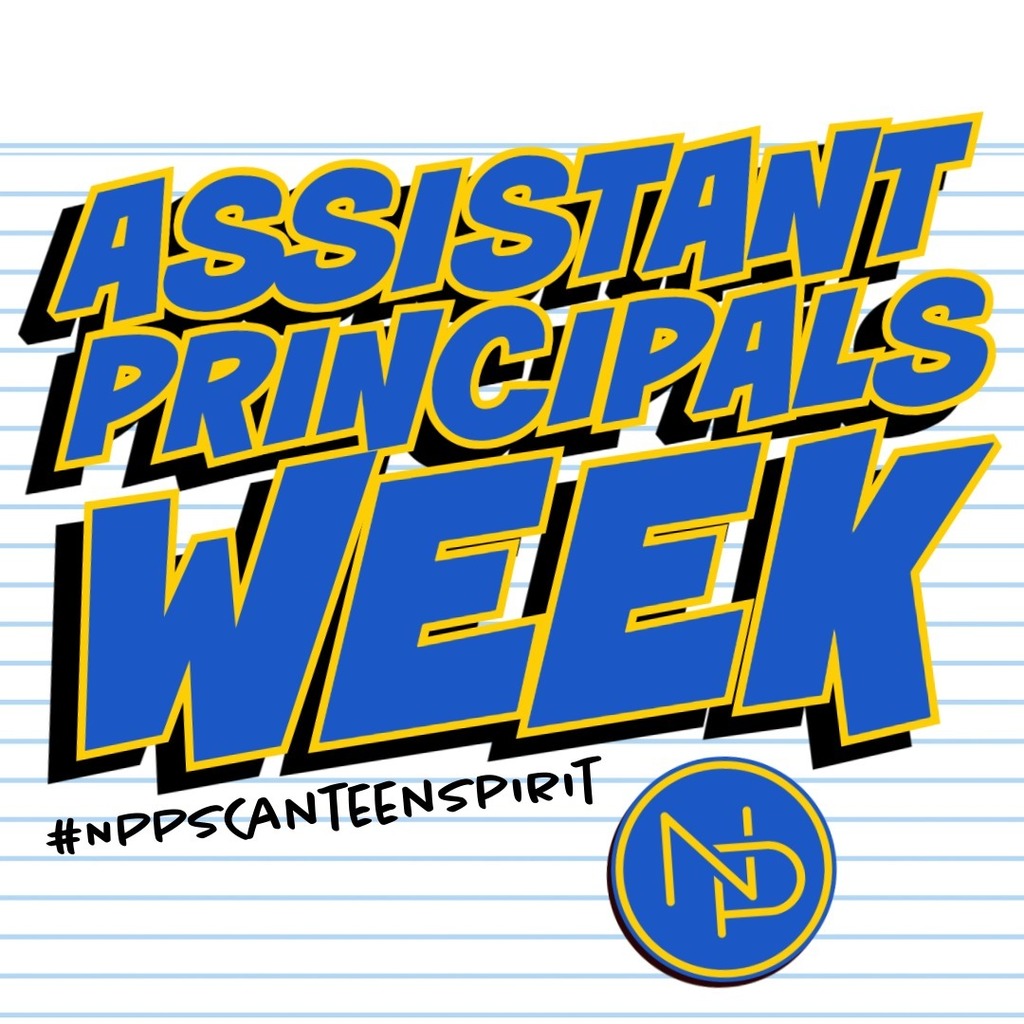 A note that reads "Assistant Principals Week #NPPSCanteenSpirit" with a blue and gold interlocking NP logo in the bottom right hand corner.