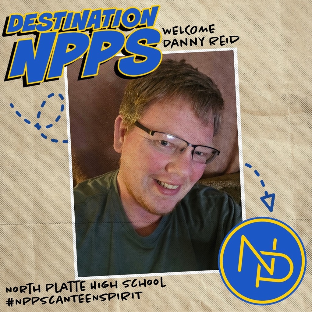 A map with dotted arrow pointing to the blue and gold interlocking NP logo and text that reads: Destination NPPS. Welcome Danny Reid. North Platte High School #NPPSCanteenSpirit. Danny Reid is pictured on the graphic.