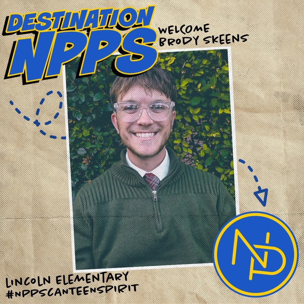 A map with dotted arrow pointing to the blue and gold interlocking NP logo and text that reads: Destination NPPS. Welcome Brody Skeens. Lincoln Elementary #NPPSCanteenSpirit. Brody Skeens is pictured on the graphic.