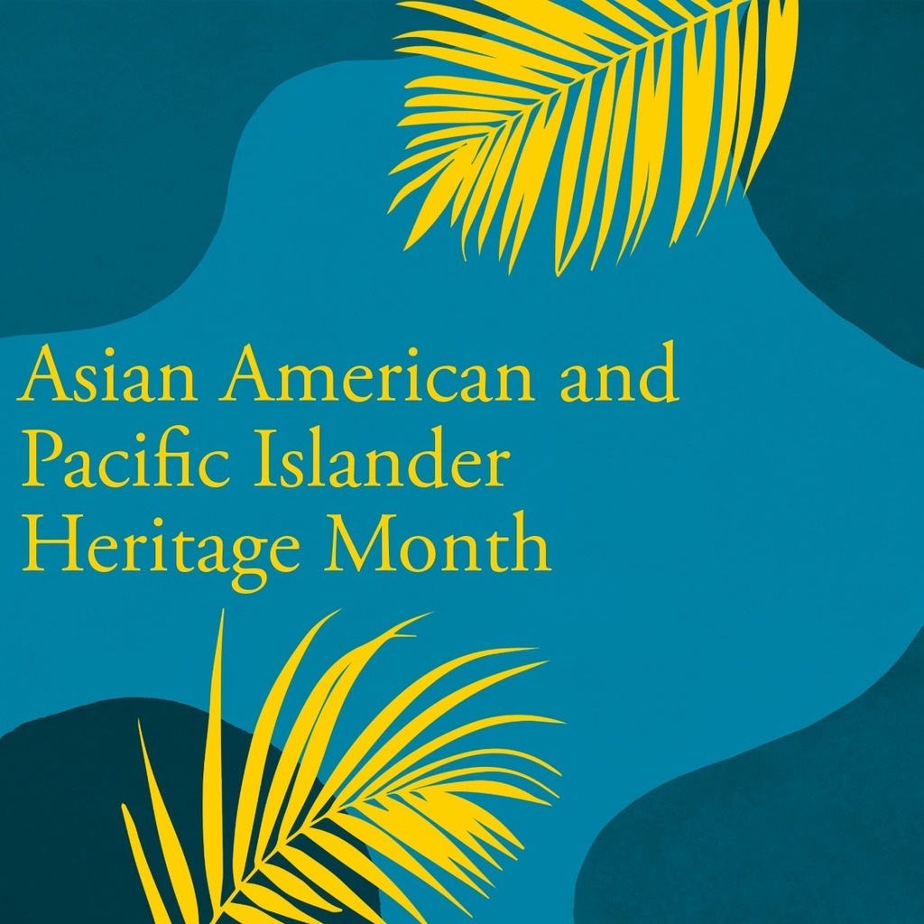 Blue and gold decorative background with gold text that reads Asian American and Pacific Islander Heritage Month.
