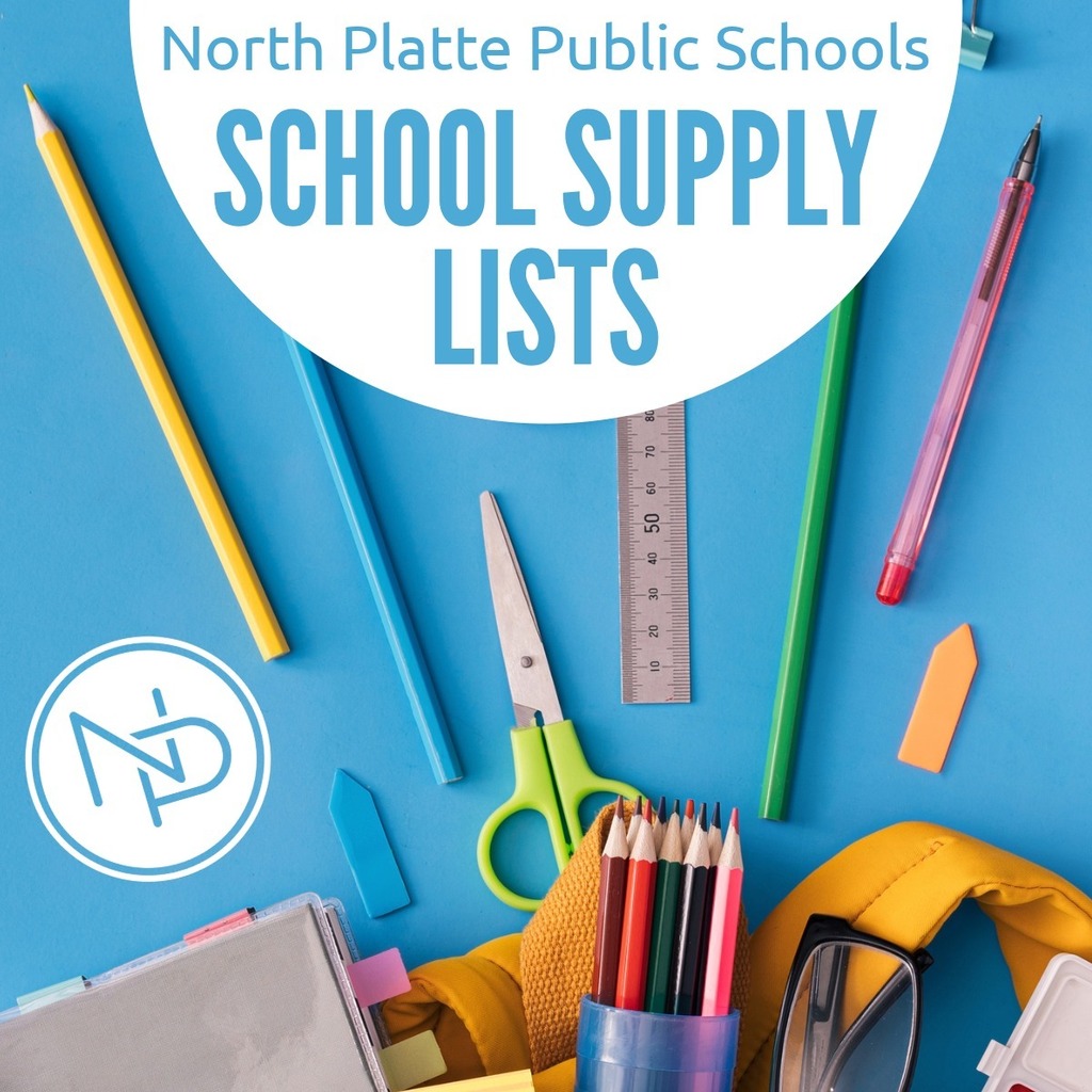 Picture of school supplies set out on a blue surface, with text that reads "North Platte Public Schools School Supply Lists". White and blue interlocking NP logo on lower left hand corner.