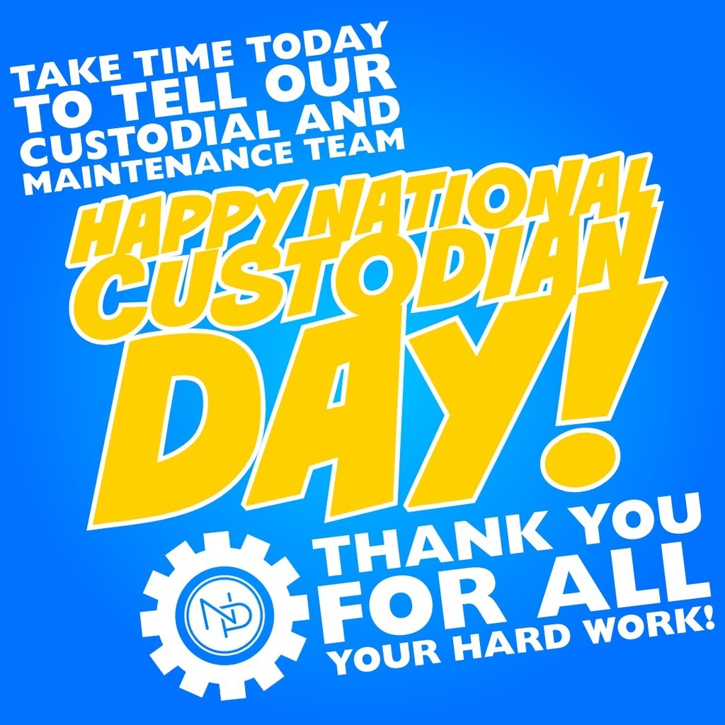 Blue note with white and gold text that reads: Take time today to tell our custodial and maintenance team Happy National Custodian Day! Thank you for all your hard work! There is a blue and white interlocking NP logo in a gear.