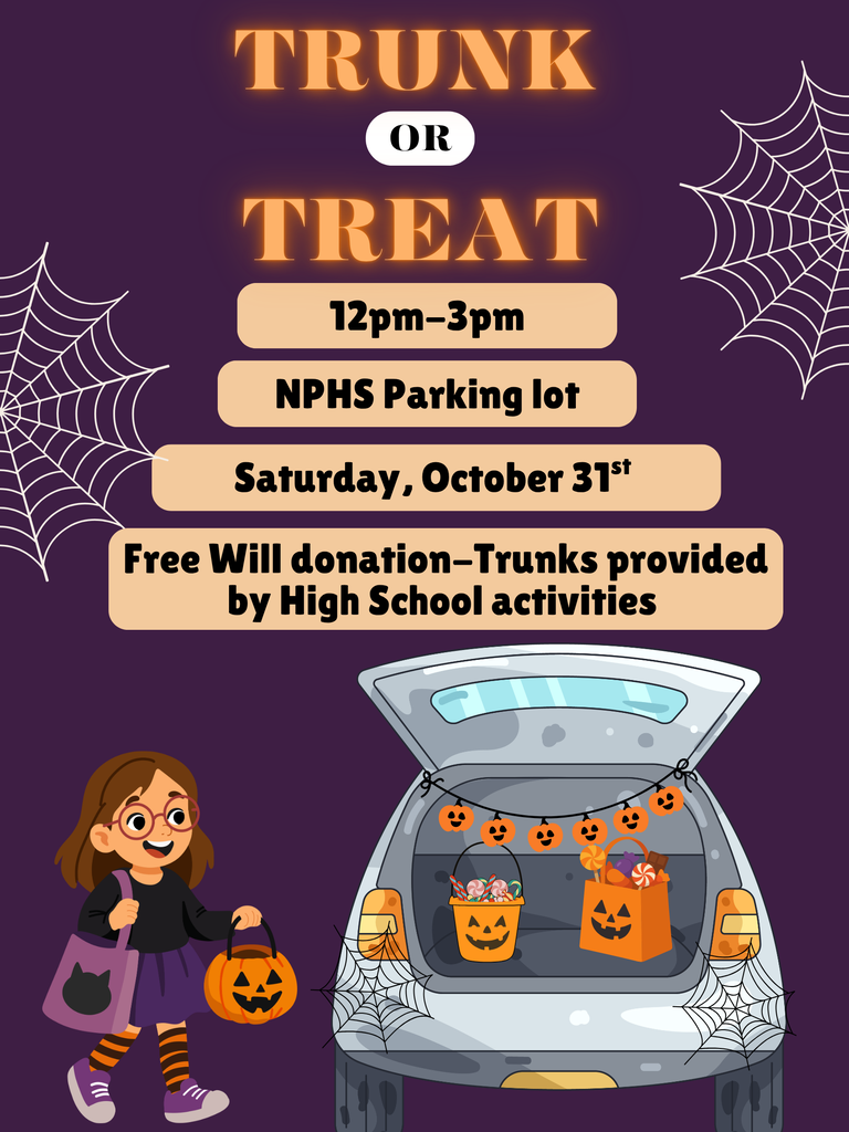 Student trick or treating with text that reads: Trunk or Treat, NPHS Parking Lot, Oct. 31. Free will donation-trunks provided by NPHS activities.