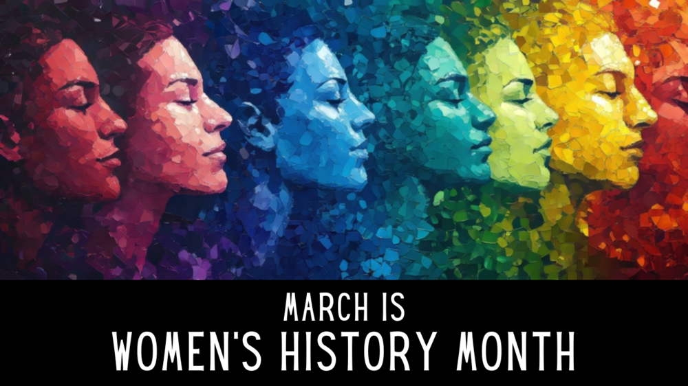 March is women's history month