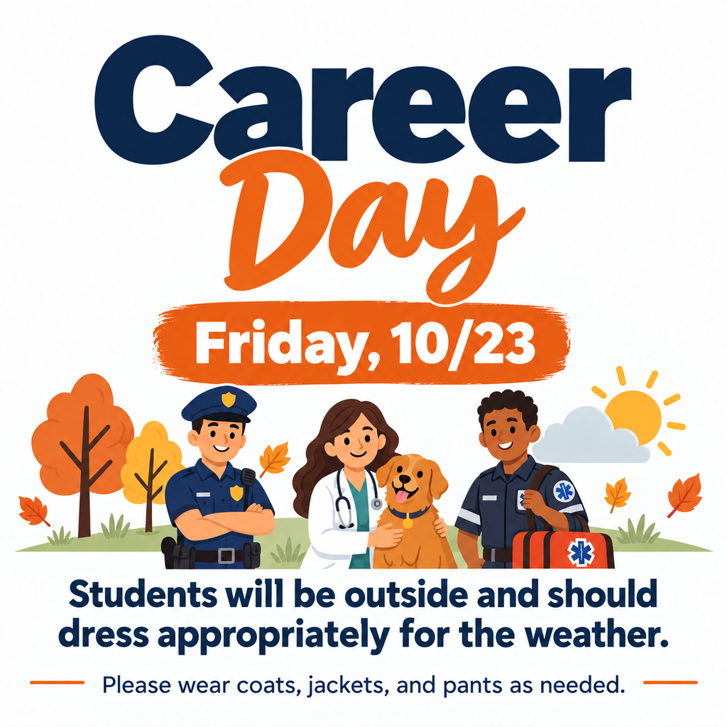 Please be ready for some outdoor fun on Friday for Career Day!